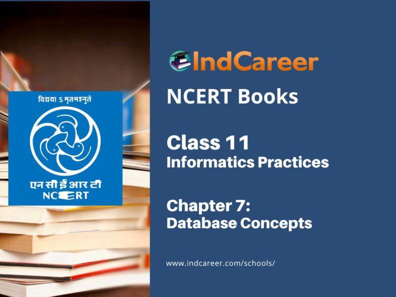 NCERT Book for Class 11 Informatics Practices Chapter 7 Database Concepts