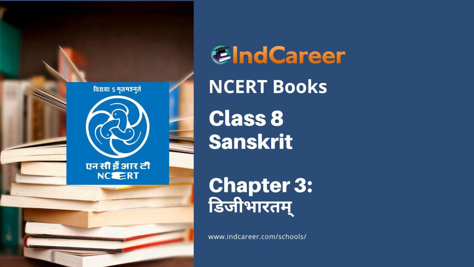NCERT Book for Class 8 Sanskrit Chapter 3 डिजीभारतम्