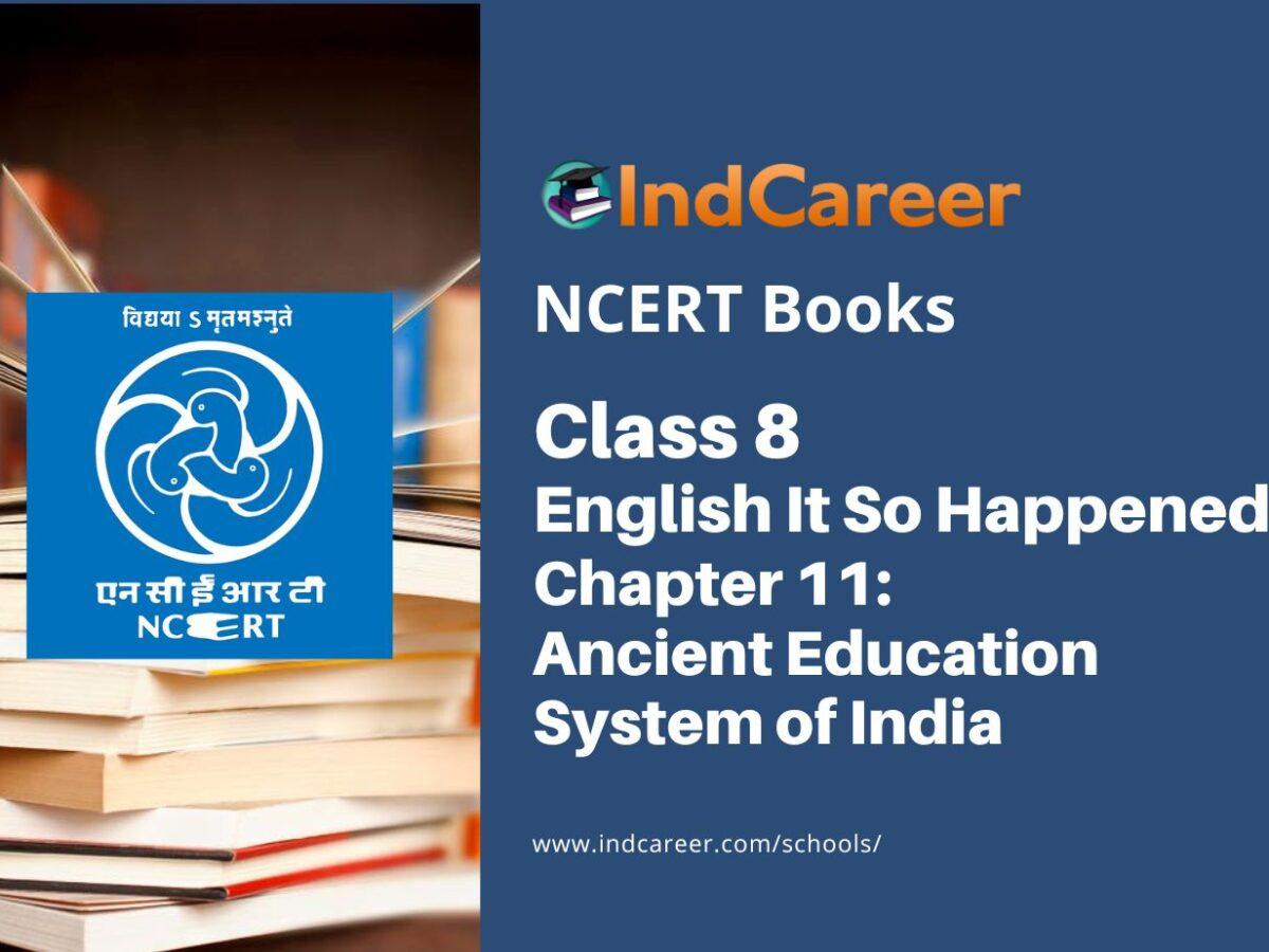 NCERT Book for Class 8 English It So Happened Chapter 11 Ancient Education System of India