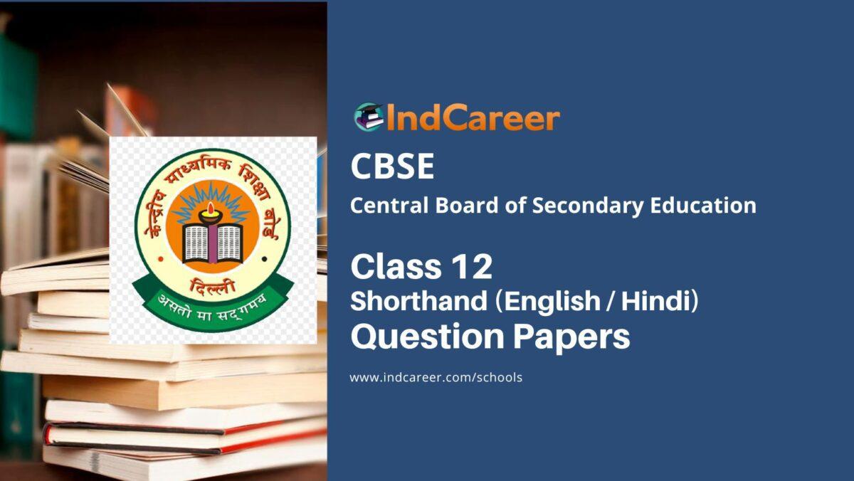 CBSE Class 12 Shorthand (Hindi & English) Question Papers