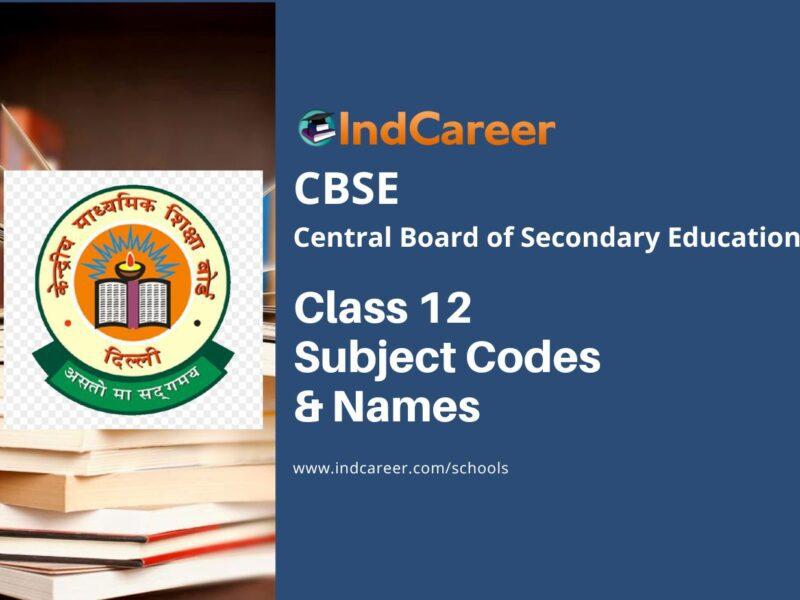 CBSE Board: What Are CBSE Subject Codes For Class 12th Along With Subject Names?
