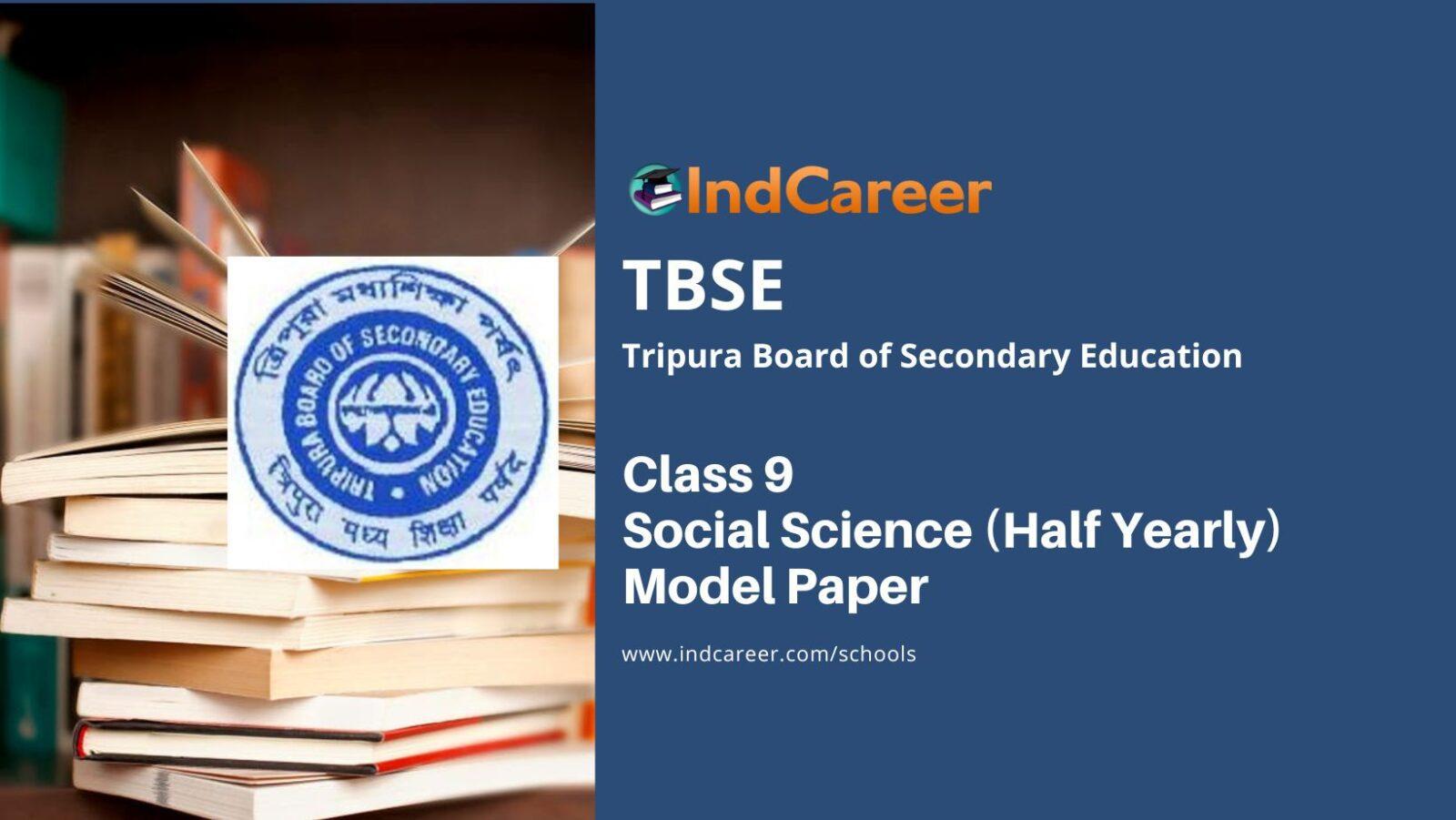 TBSE Class 9 Social Science (Half Yearly) Model Question Paper