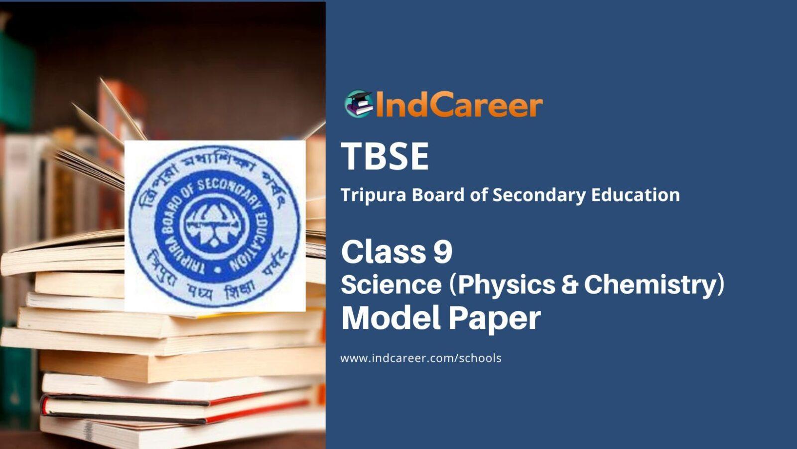 TBSE Class 9 Science (Physics & Chemistry) Model Question Paper