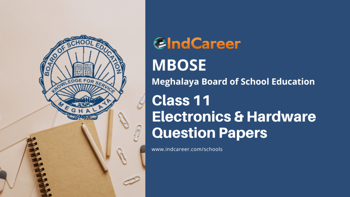 MBOSE Class 11 Electronics & Hardware Question Papers