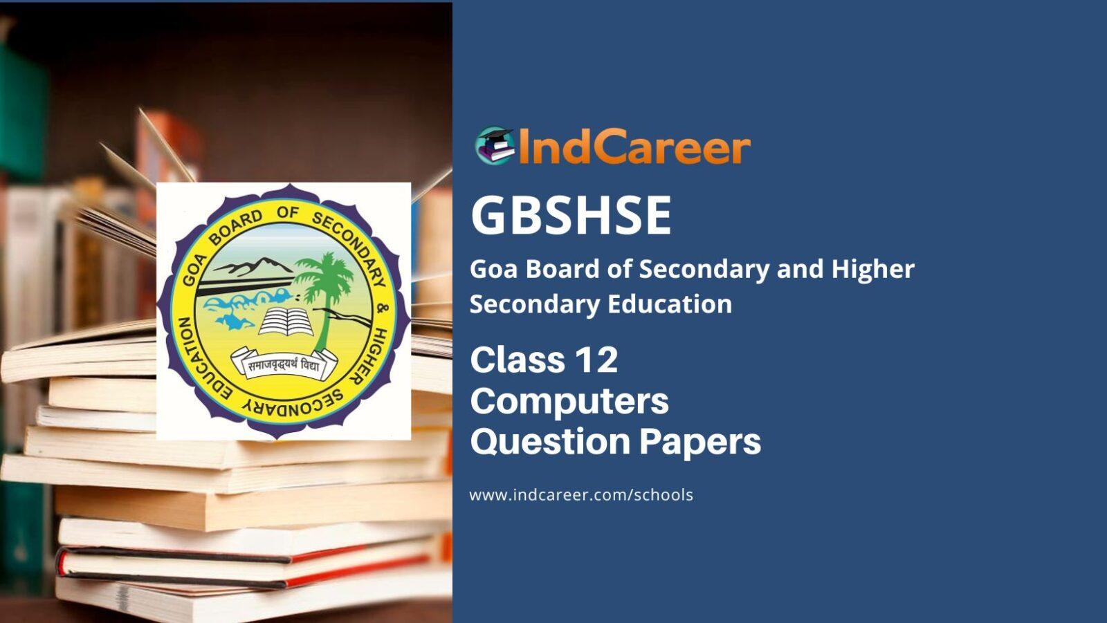 Goa Board Class 12 Computers Question Papers
