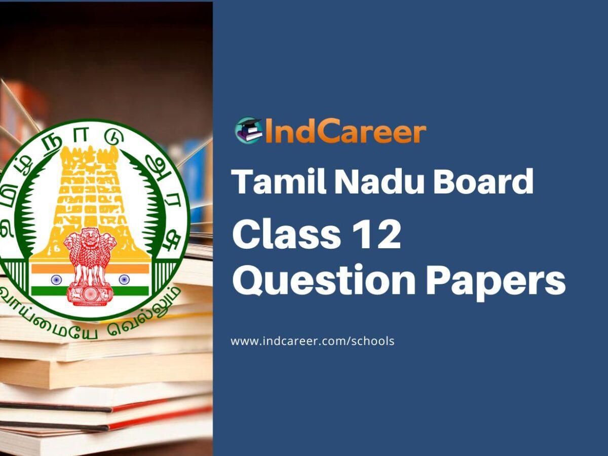 Tamil Nadu Board Class 12 Question Papers