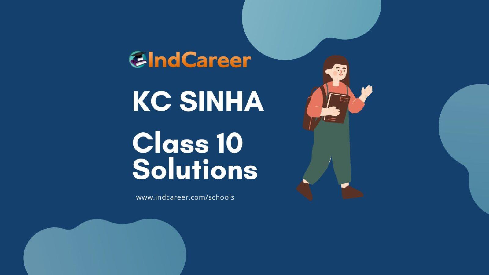 KC Sinha Solution for Class 10
