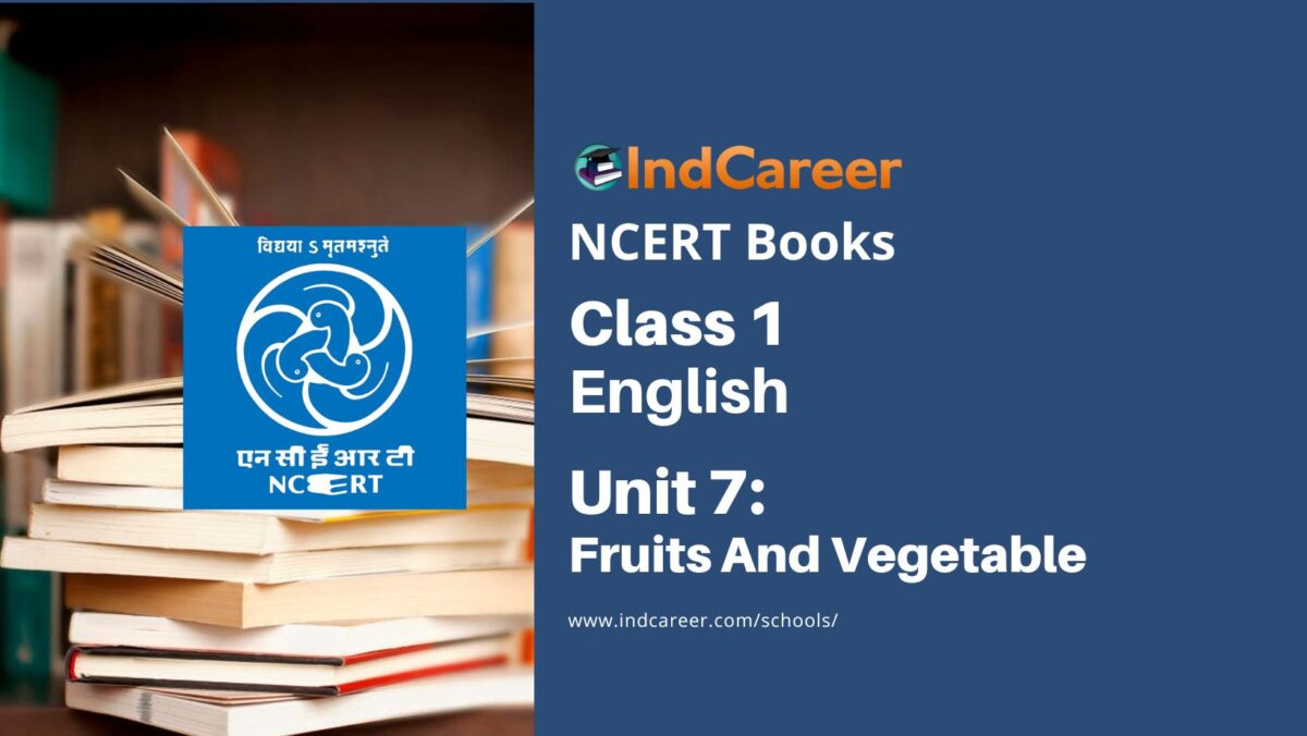 NCERT Book for Class 1 English (Raindrop):Unit 7-Fruits And Vegetable