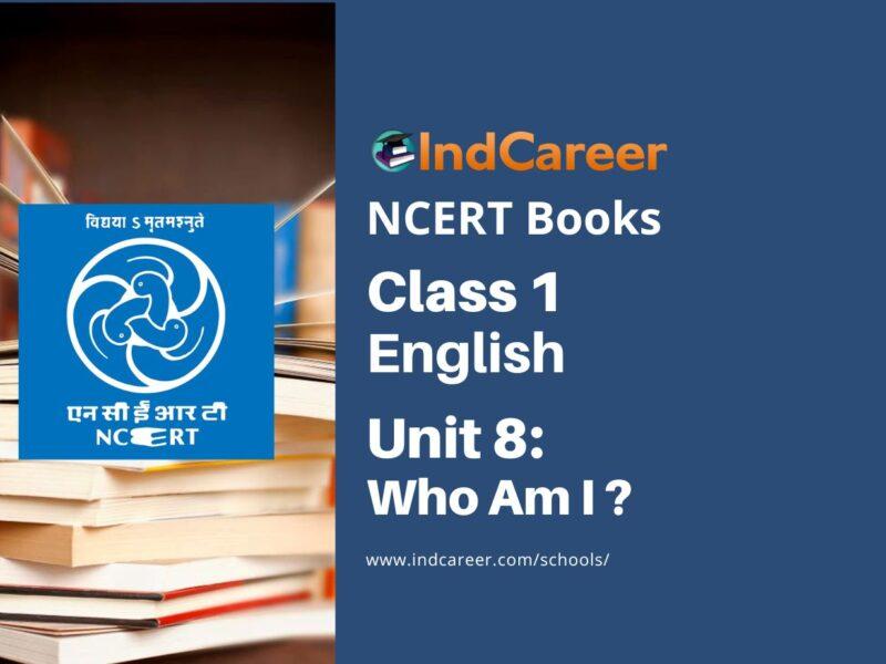 NCERT Book for Class 1 English (Raindrop):Unit 8-Who Am I ?