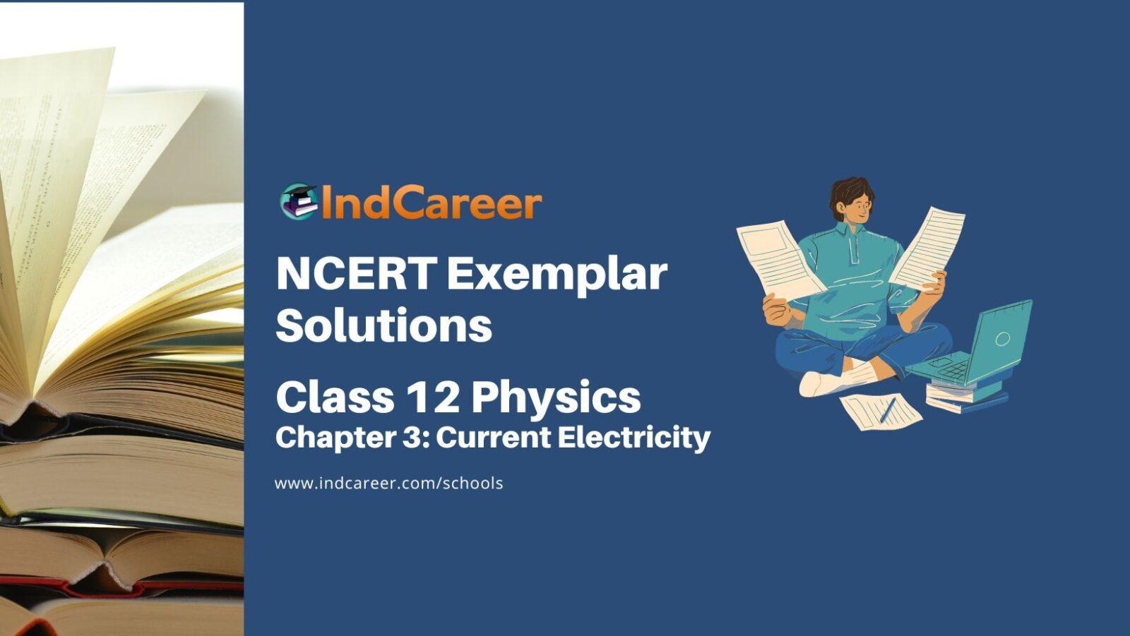 NCERT Exemplar Class 12 Physics Chapter 3: Current Electricity