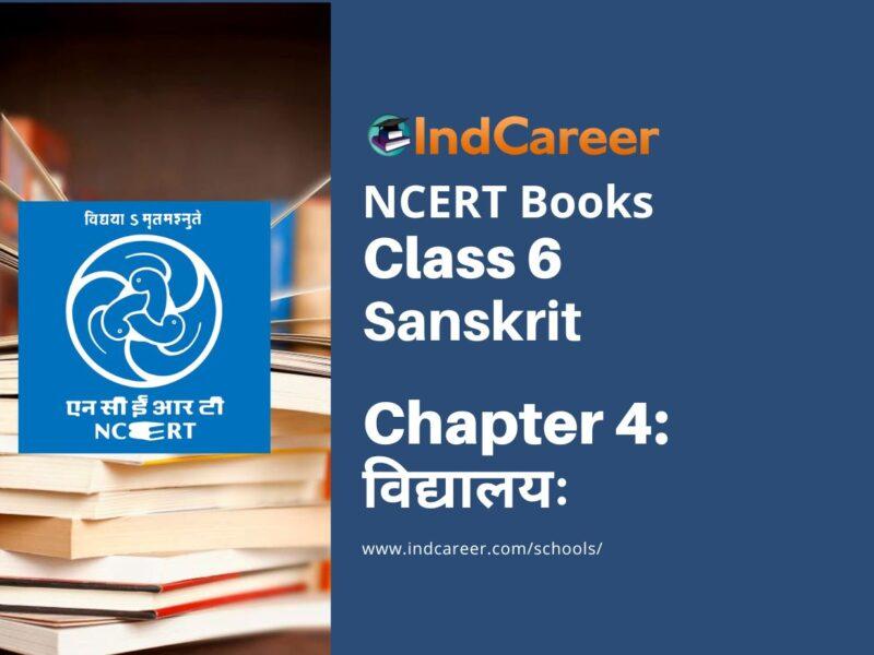 NCERT Book for Class 6 Sanskrit : Chapter 4-विद्यालयः
