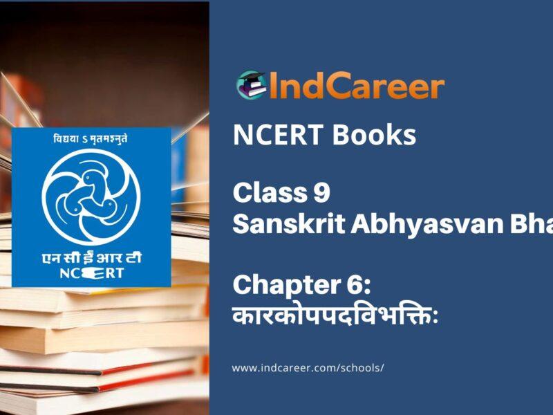 NCERT Book for Class 9 Sanskrit Abhyasvan Bhav Chapter 6 कारकोपपदविभक्तिः