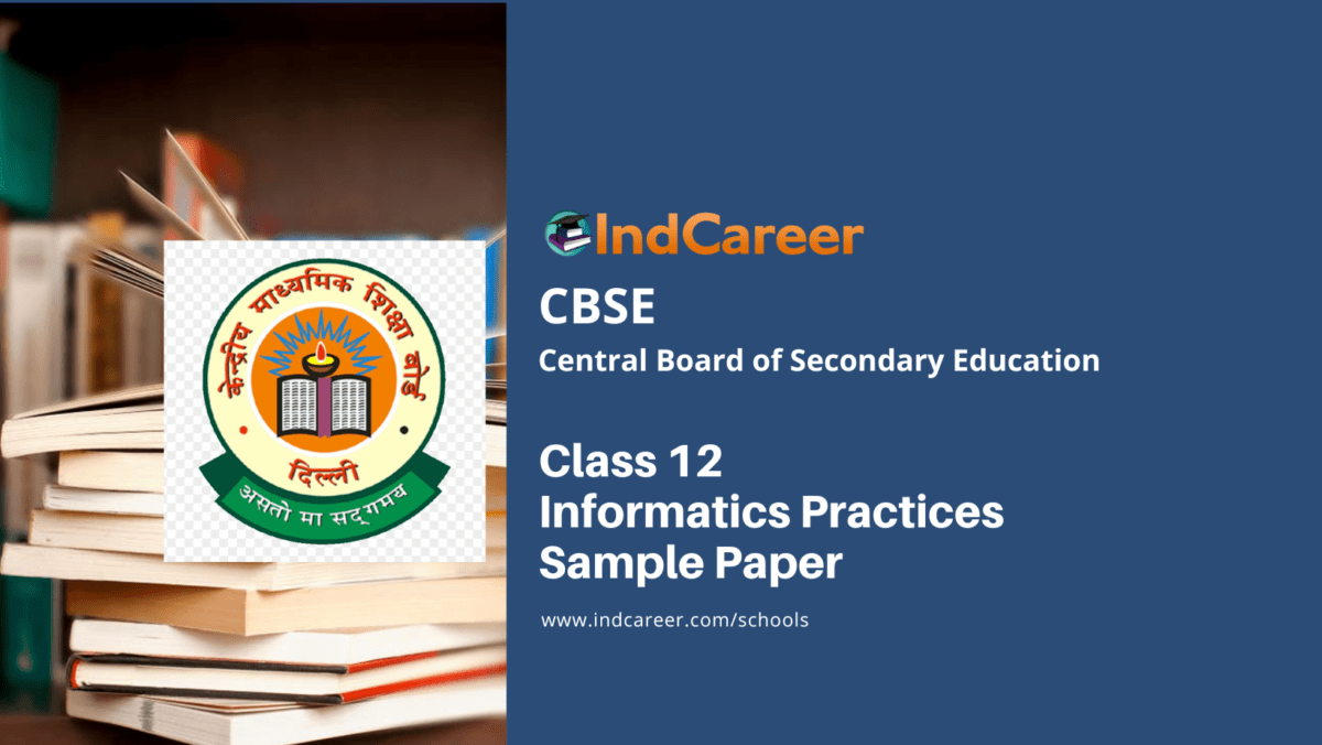 CBSE Class 12 Informatics Practices Sample Paper
