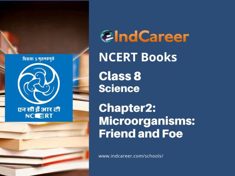 NCERT Book for Class 8 Science Chapter 2 Microorganisms: Friend and Foe