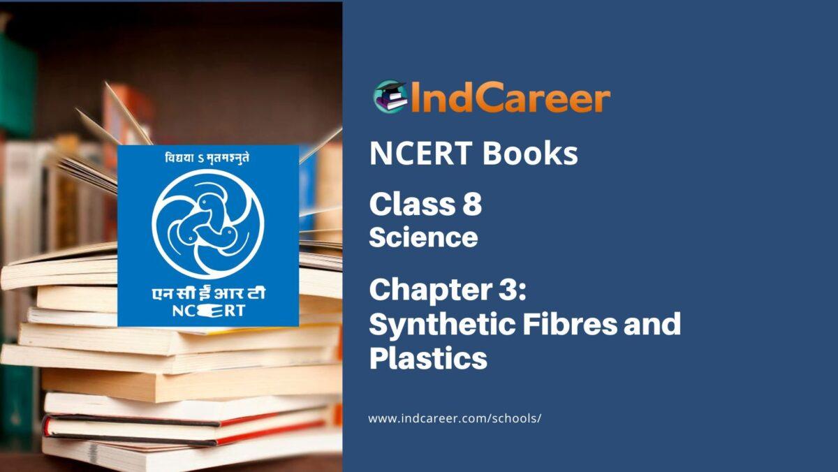 NCERT Book for Class 8 Science Chapter 3 Synthetic Fibres and Plastics