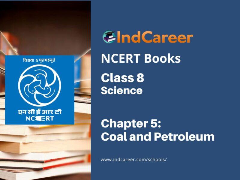 NCERT Book for Class 8 Science Chapter 5 Coal and Petroleum