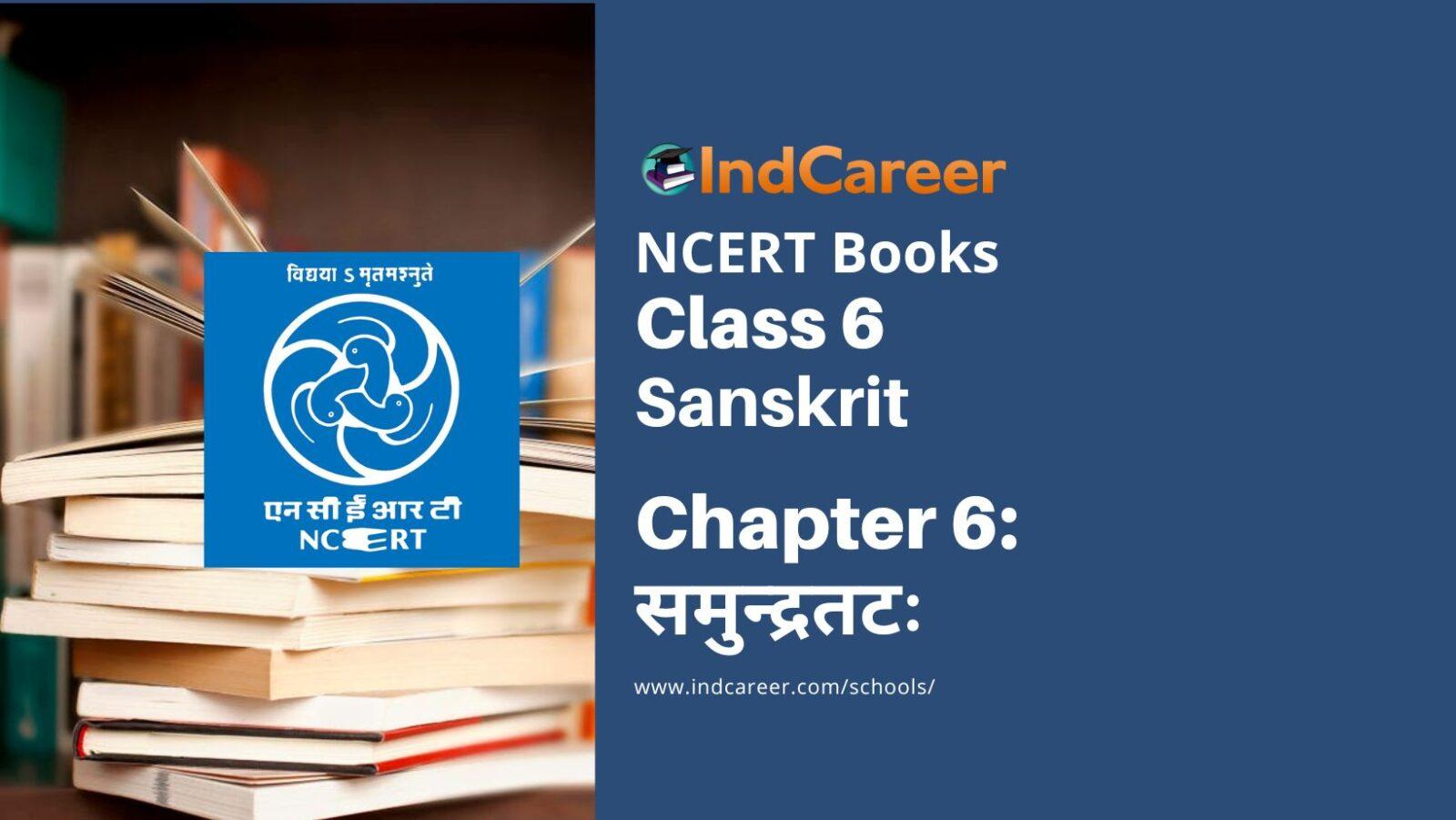 NCERT Book for Class 6 Sanskrit : Chapter 6-समुन्द्रतटः