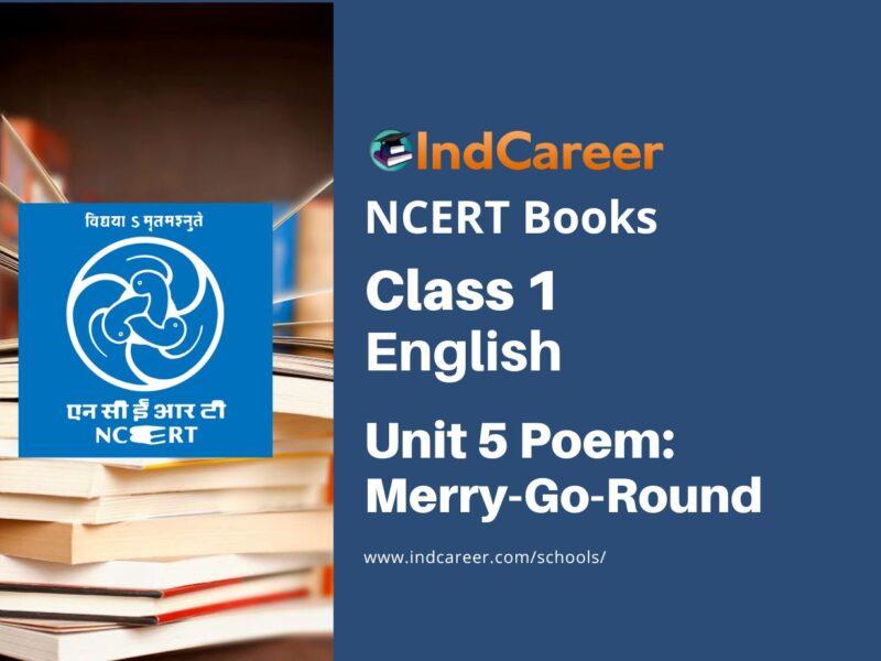 NCERT Book for Class 1 English (Marigold):Unit 5 Poem-Merry-Go-Round