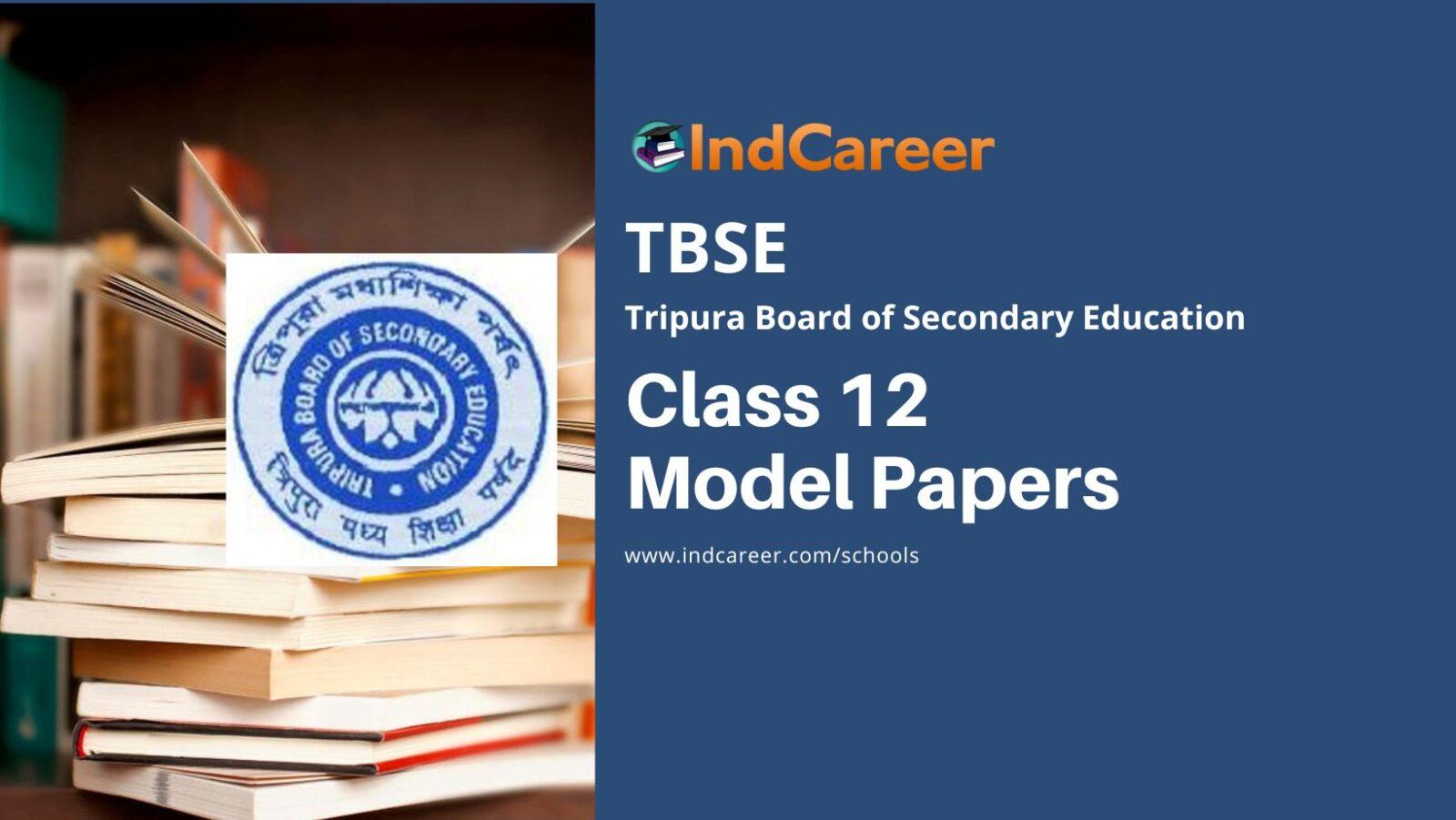 TBSE 12th Model Paper