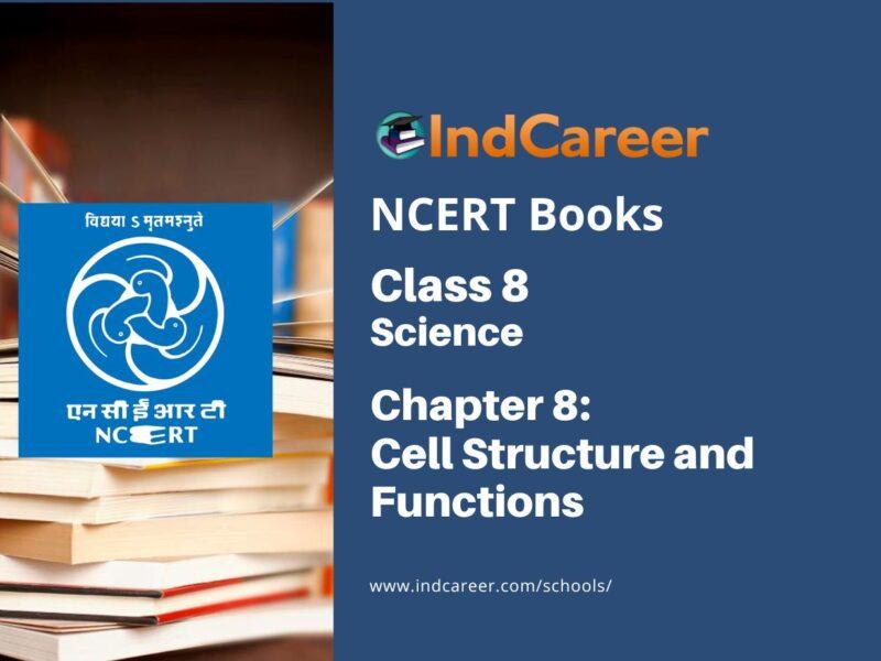 NCERT Book for Class 8 Science Chapter 8 Cell Structure and Functions