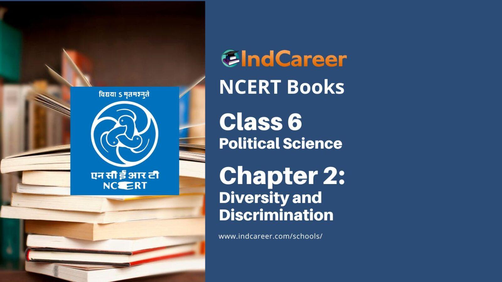 NCERT Book for Class 6 Social Science(Political Science) : Chapter 2-Diversity and Discrimination