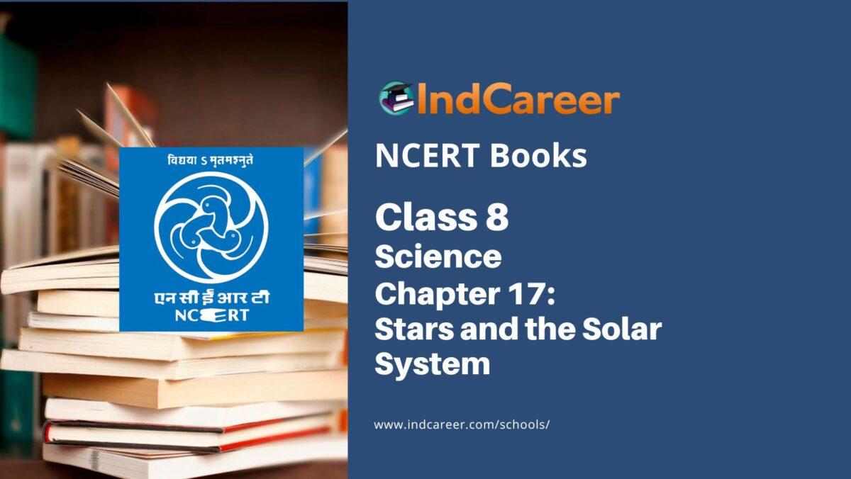 NCERT Book for Class 8 Science Chapter 17 Stars and the Solar System