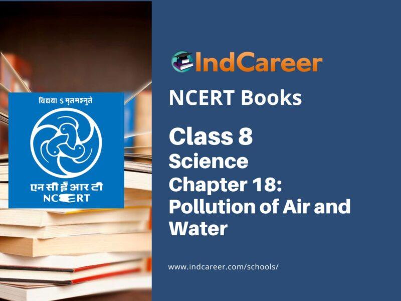 NCERT Book for Class 8 Science Chapter 18 Pollution of Air and Water