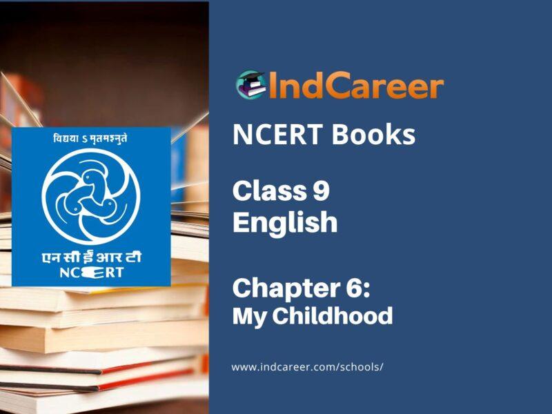 NCERT Book for Class 9 English Chapter 6 My Childhood