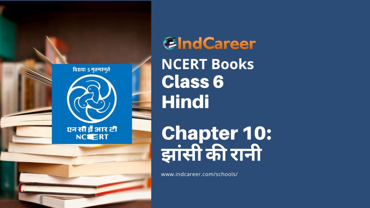 NCERT Book for Class 6 Hindi(Vasant Bhag 1) : Chapter 10-झांसी की रानी