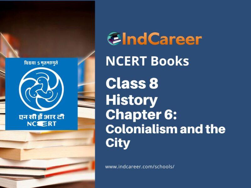 NCERT Book for Class 8 History Chapter 6 Colonialism and the City