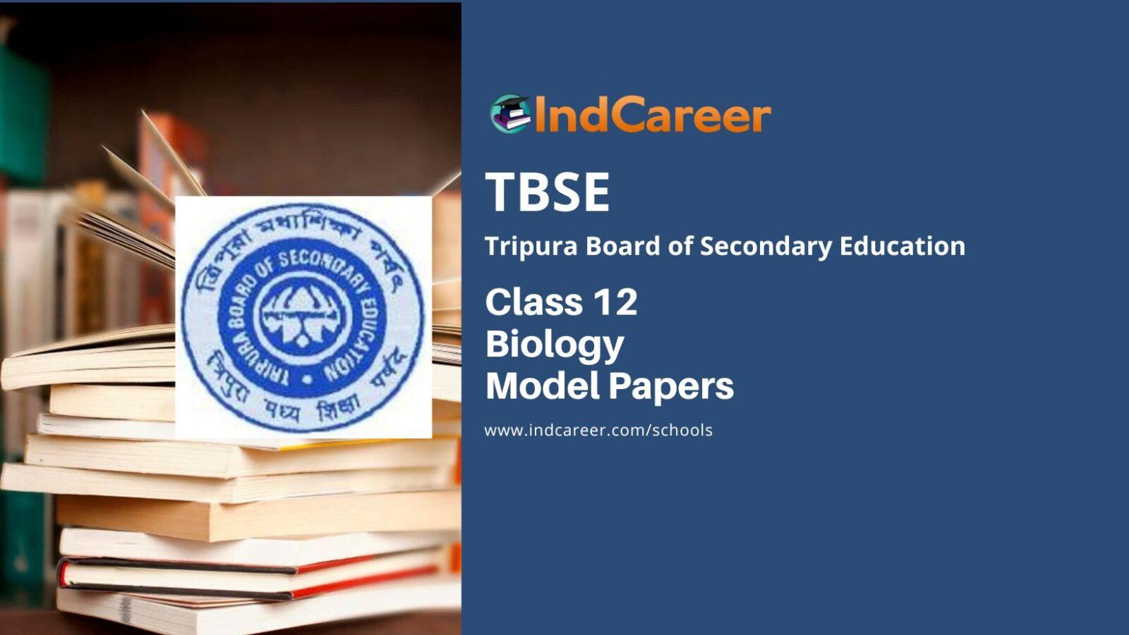 TBSE Class 12 Biology Model Question Paper