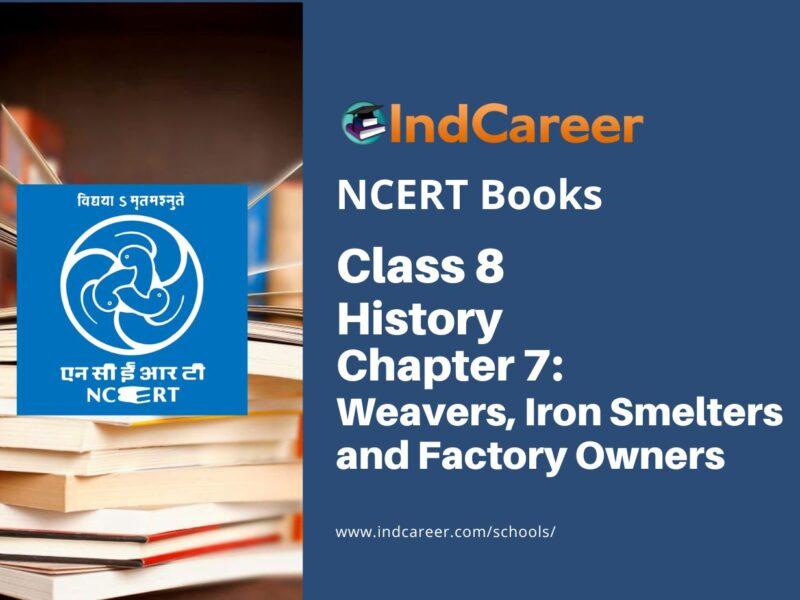 NCERT Book for Class 8 History Chapter 7 Weavers, Iron Smelters and Factory Owners