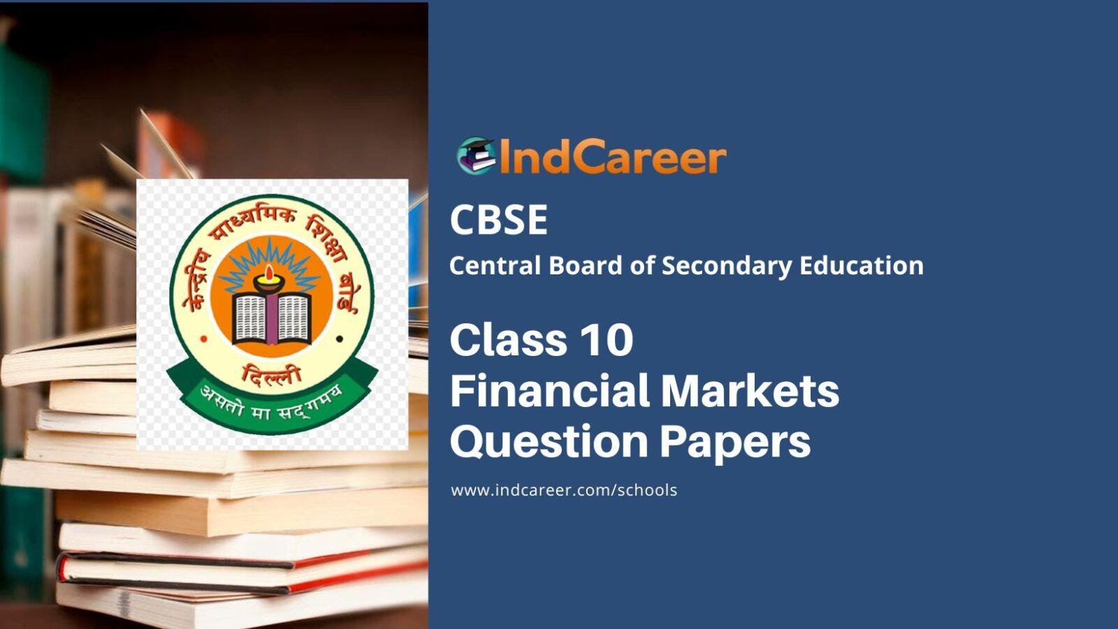 CBSE Class 10 Financial Markets Question Papers 