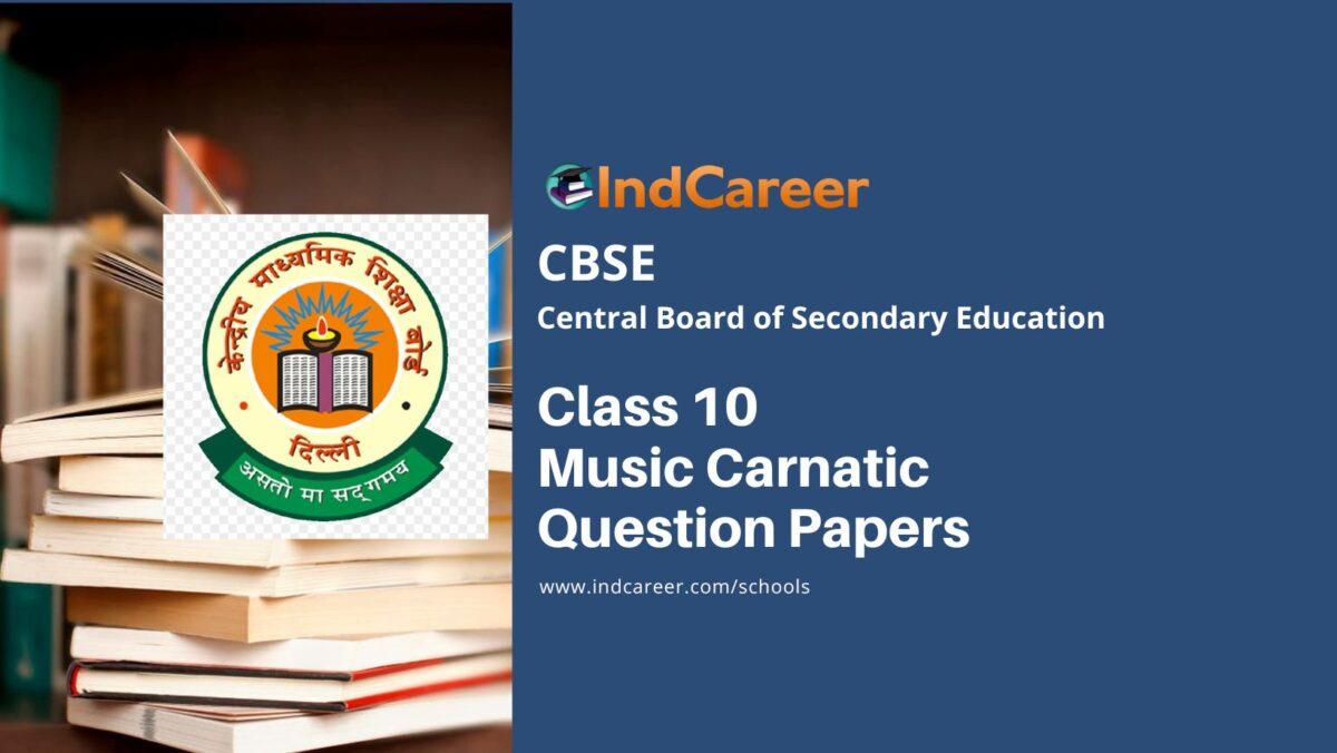 CBSE Class 10 Music Carnatic Question Papers 