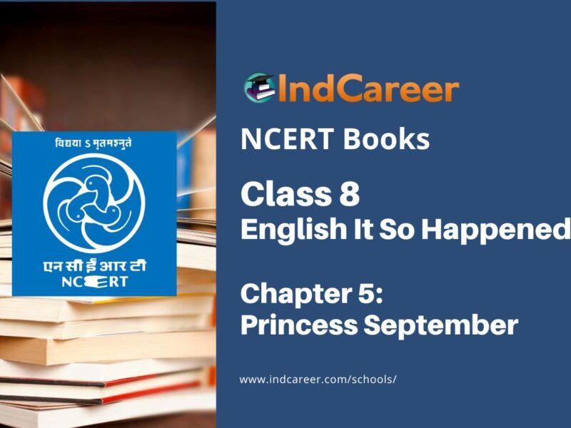 NCERT Book for Class 8 English It So Happened Chapter 5 Princess September