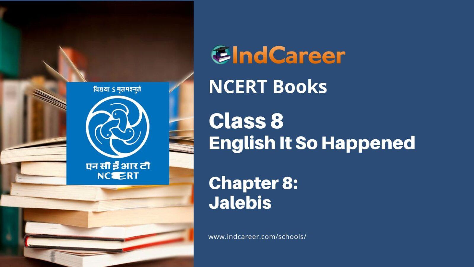 NCERT Book for Class 8 English Chapter 8 Jalebis