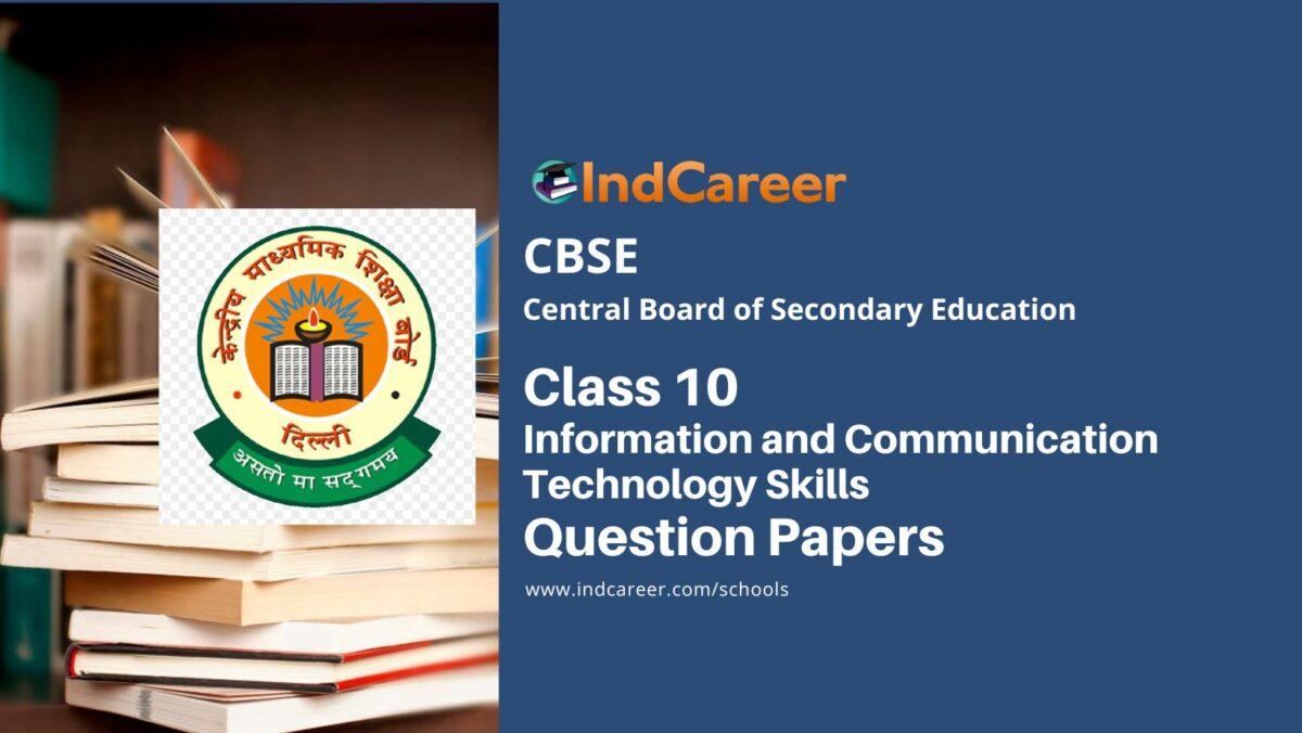 CBSE Class 10 Information and Communication Technology Skills Question Papers 