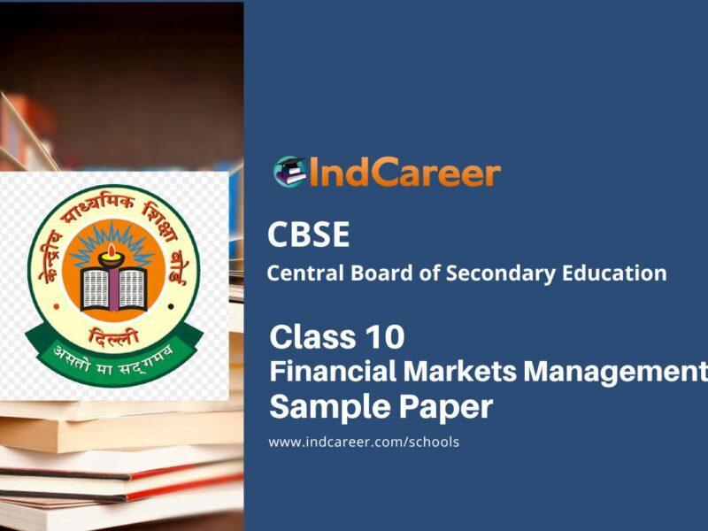 CBSE Class 10 Financial Markets Management Sample Paper