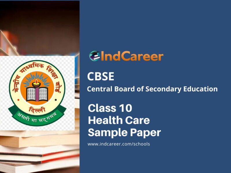 CBSE Class 10 Health Care Sample Paper