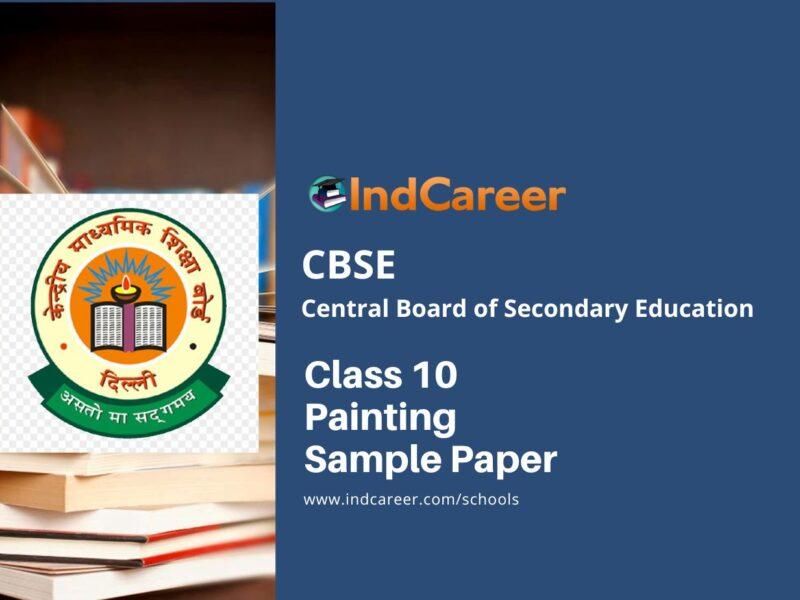 CBSE Class 10 Painting Sample Paper