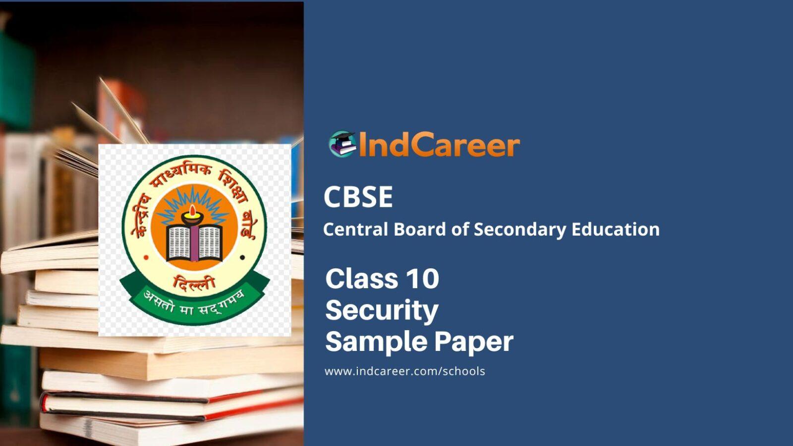 CBSE Class 10 Security Sample Paper