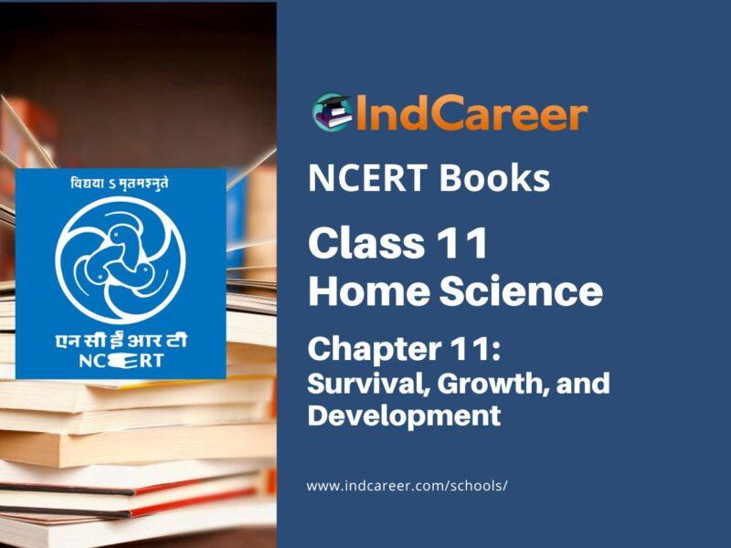 NCERT Book for Class 11 Home Science Chapter 11 Survival, Growth, and Development