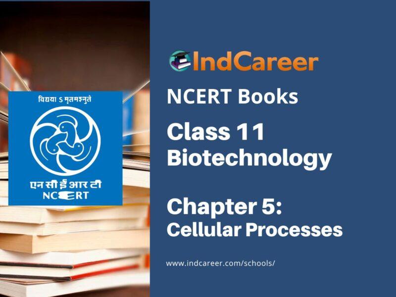 NCERT Book for Class 11 Biotechnology Chapter 5 Cellular Processes