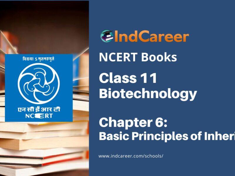 NCERT Book for Class 11 Biotechnology Chapter 6 Basic Principles of Inheritance
