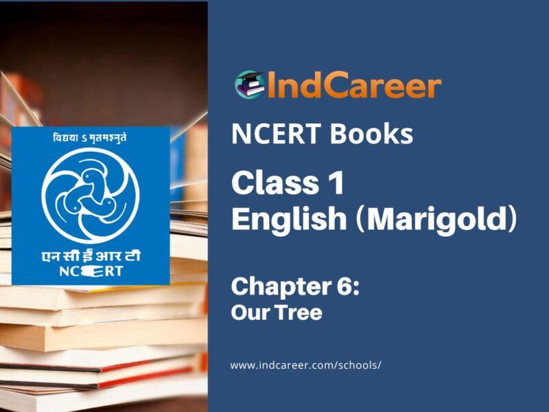 NCERT Book for Class 1 English (Marigold): Unit 6- Our Tree