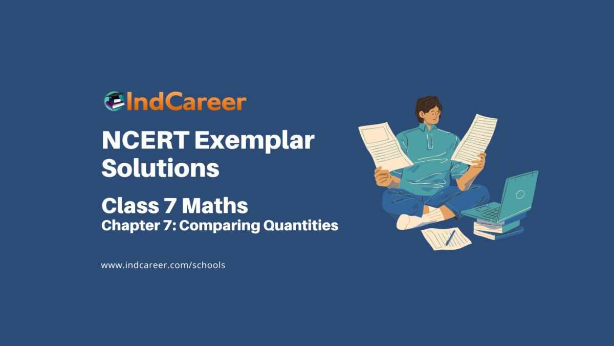 NCERT Exemplar Class 7 Maths Chapter 7: Comparing Quantities