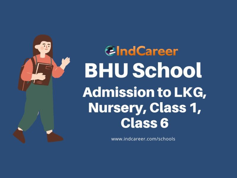 BHU School Admission for LKG, Nursery, Class 1, Class 6