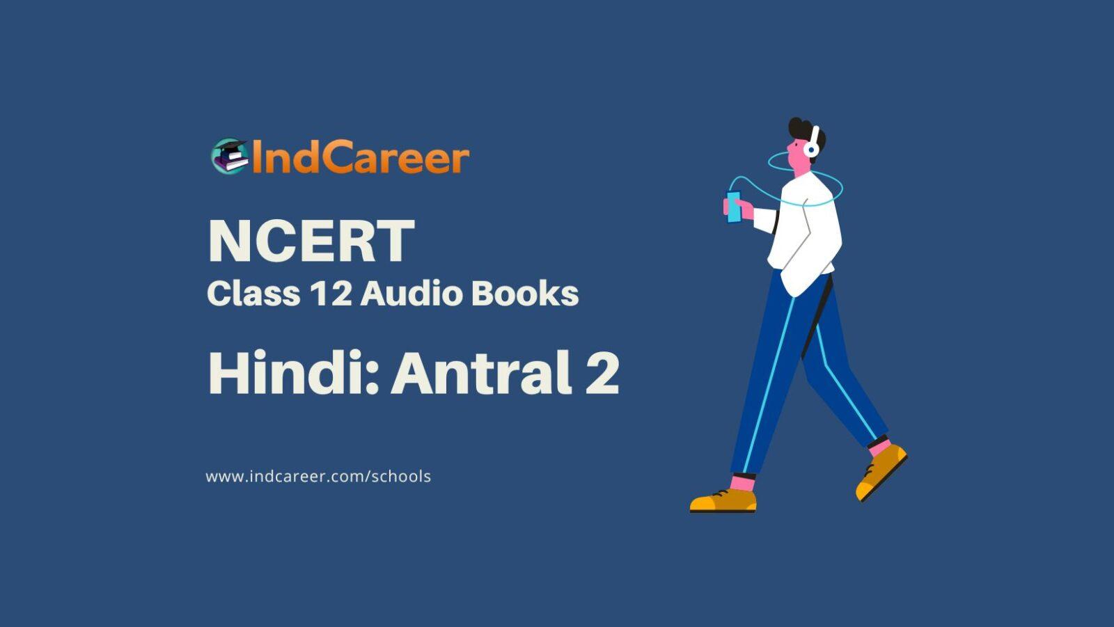 NCERT Audio Books Class 12 Hindi Antral 2