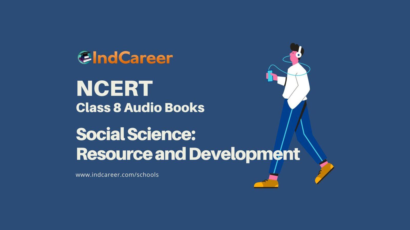 NCERT Audio Books Class 8 Social Science Resource and Development