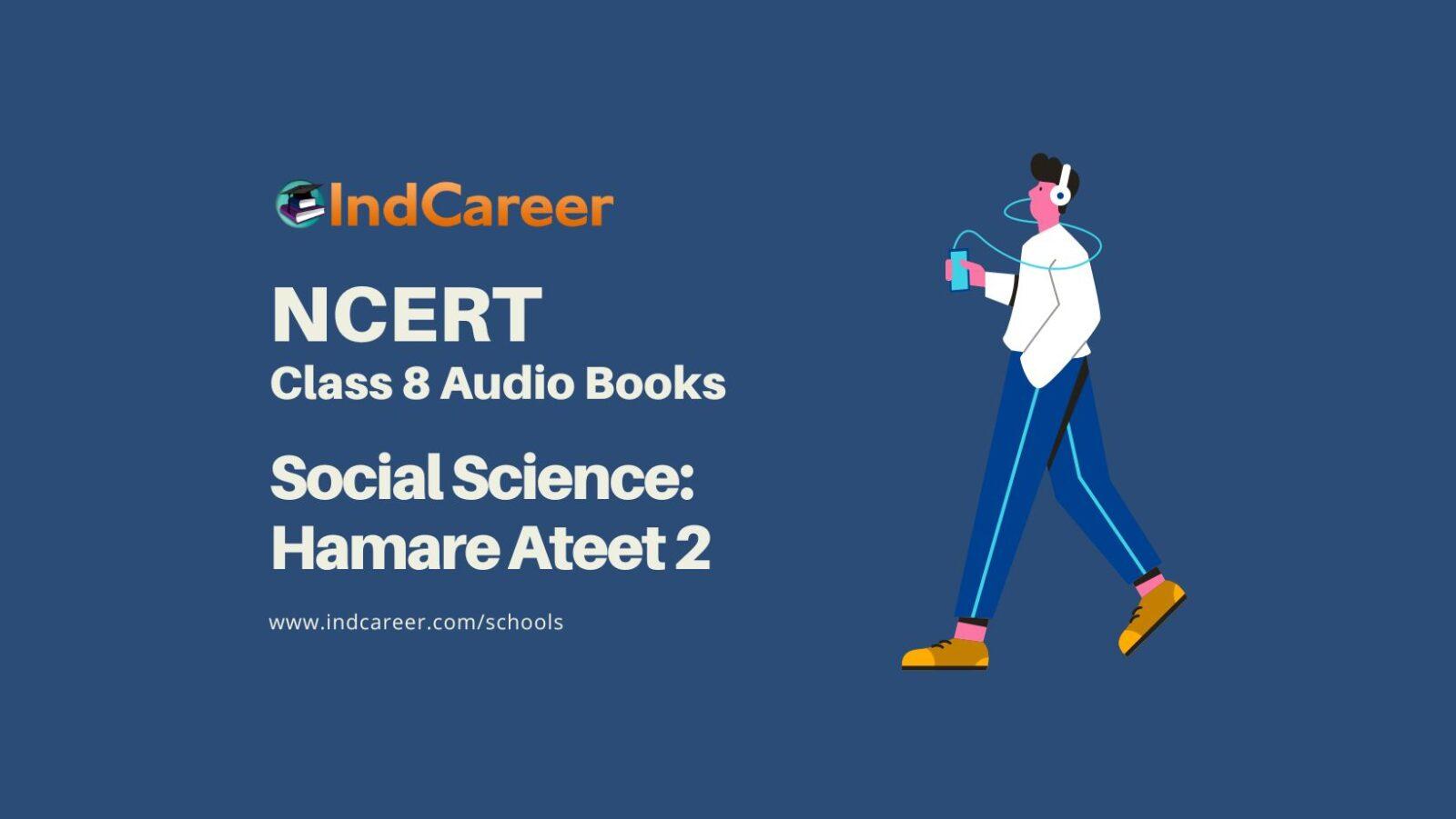 NCERT Audio Books Class 8 Social Science Hamare Ateet 2